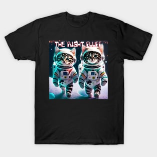The Right Fluff Cat Astronauts T-Shirt